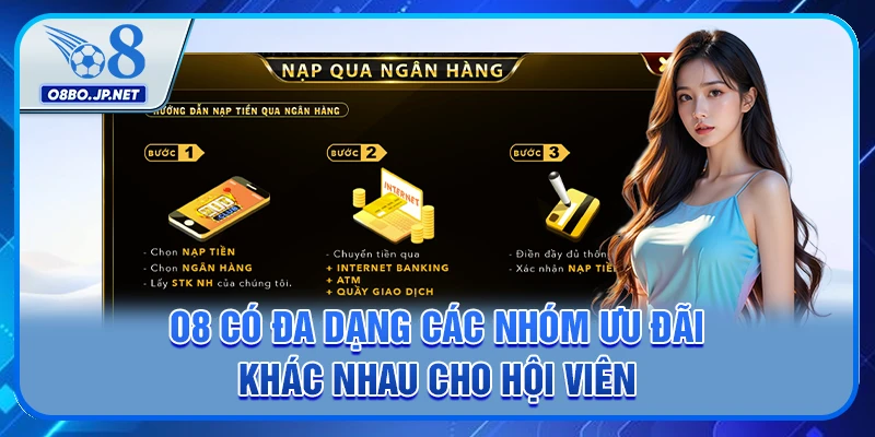 O8 có đa dạng các nhóm ưu đãi khác nhau cho hội viên