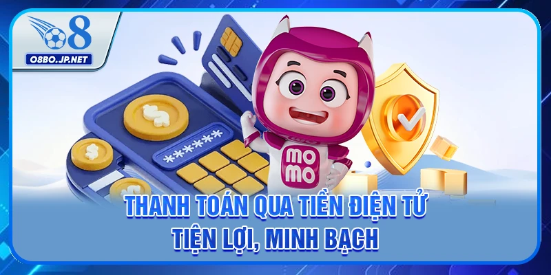 Thanh toán qua tiền điện tử tiện lợi, minh bạch